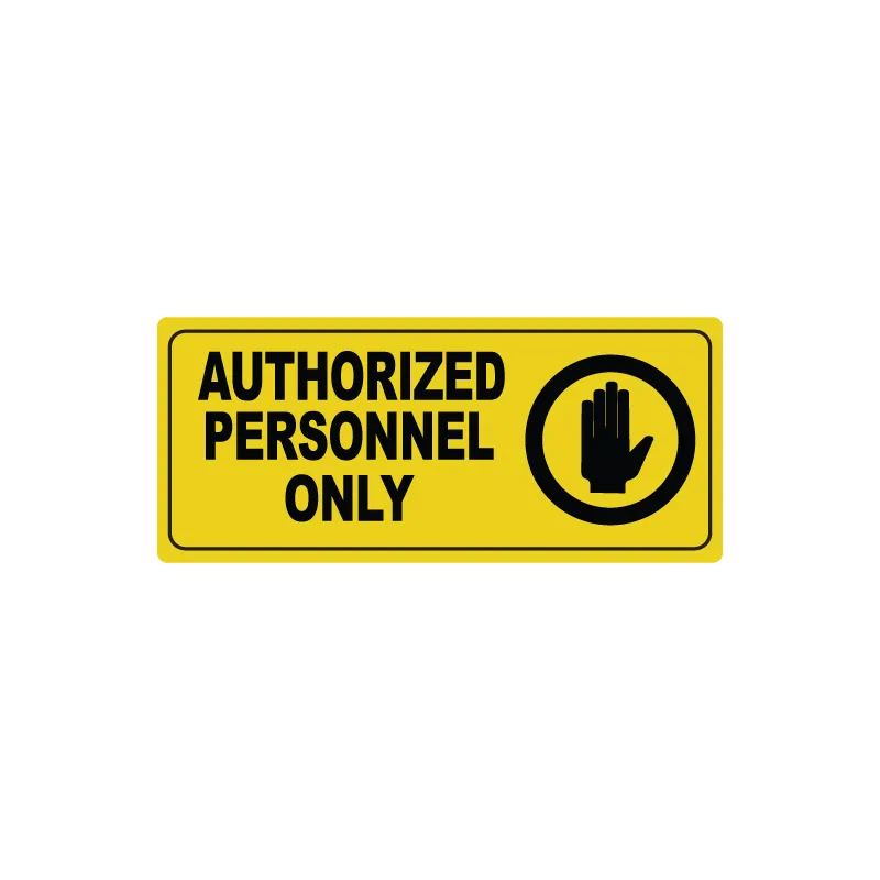 SAFETY SIGNAGE MMC YS-721 AUTHZ PERSON ONLY 4X9 Y
